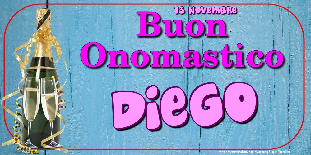 13 Novembre - Buon Onomastico Diego! - Cartoline onomastico