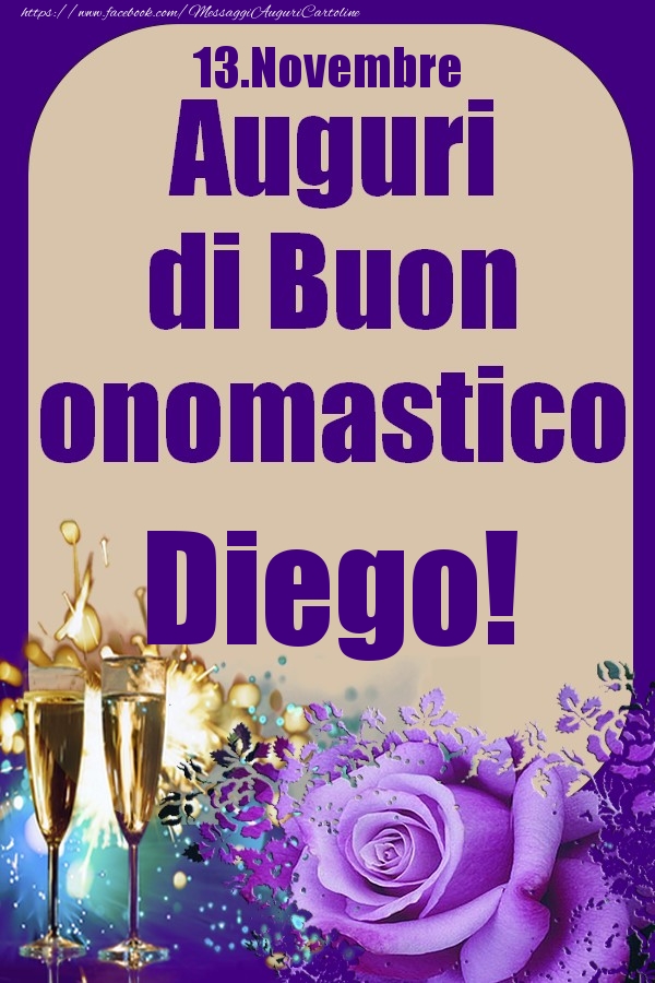 13.Novembre - Auguri di Buon Onomastico  Diego! - Cartoline onomastico