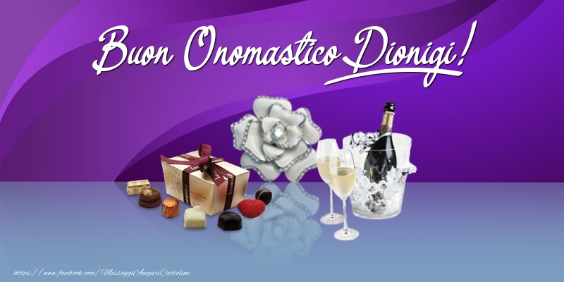 Buon Onomastico Dionigi! - Cartoline onomastico con regalo