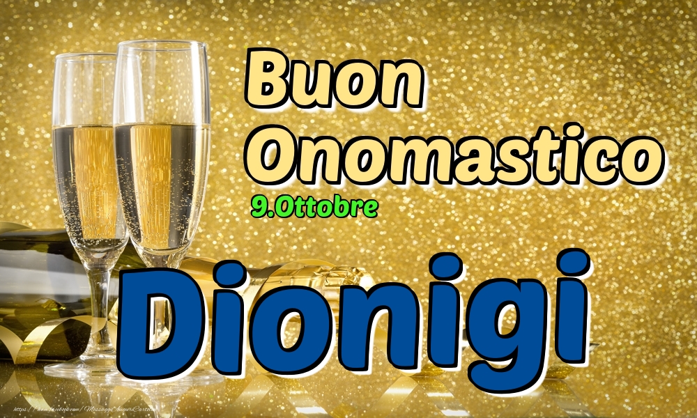 9.Ottobre - Buon Onomastico Dionigi! - Cartoline onomastico