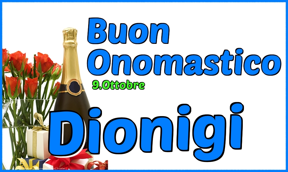 9.Ottobre - Buon Onomastico Dionigi! - Cartoline onomastico