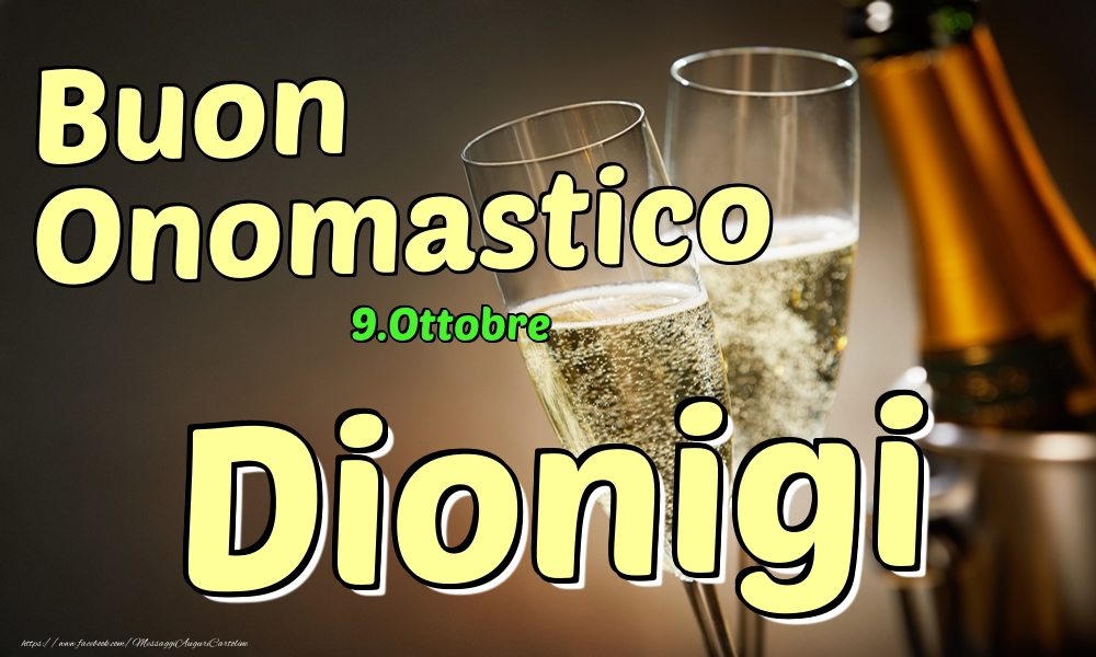 9.Ottobre - Buon Onomastico Dionigi! - Cartoline onomastico