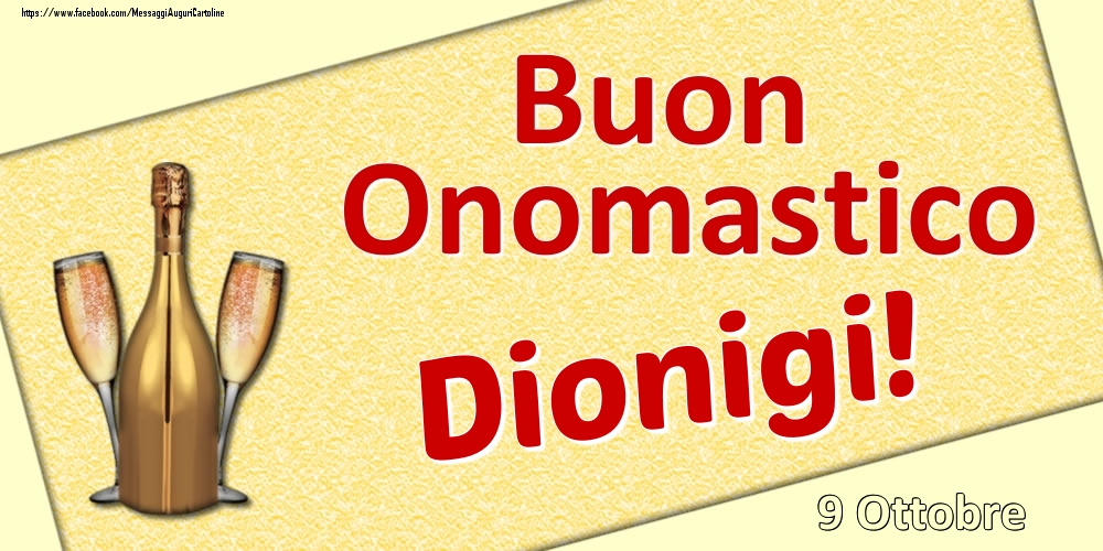 Buon Onomastico Dionigi! - 9 Ottobre - Cartoline onomastico