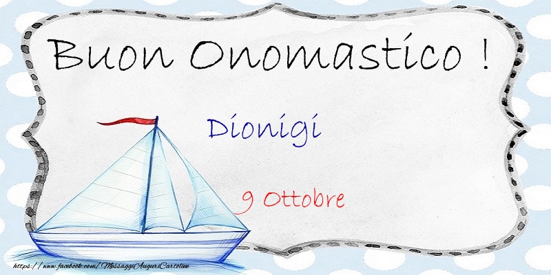 Buon Onomastico  Dionigi! 9 Ottobre - Cartoline onomastico