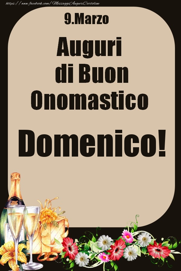 9.Marzo - Auguri di Buon Onomastico  Domenico! - Cartoline onomastico