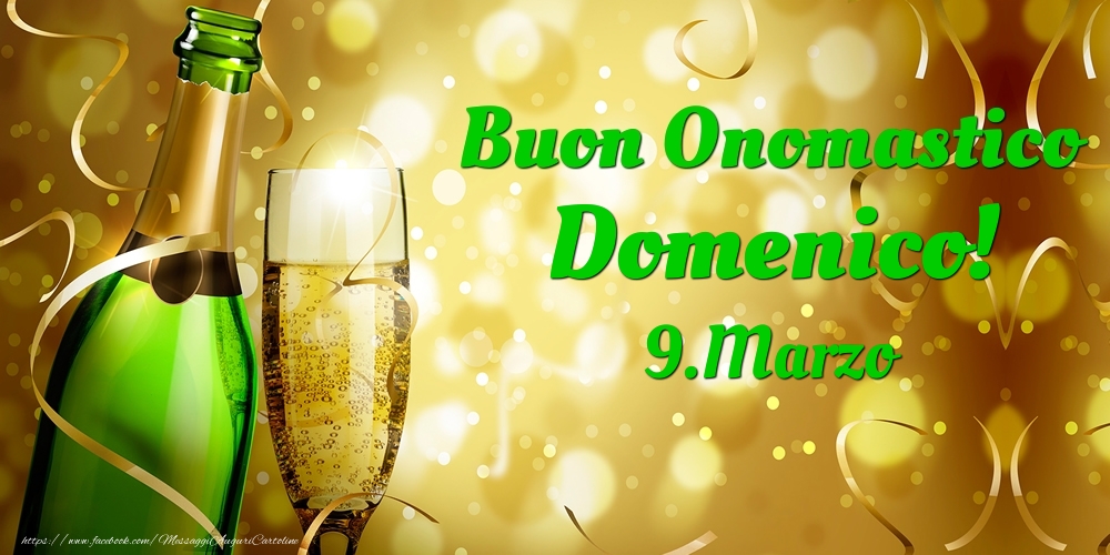 Buon Onomastico Domenico! 9.Marzo - - Cartoline onomastico