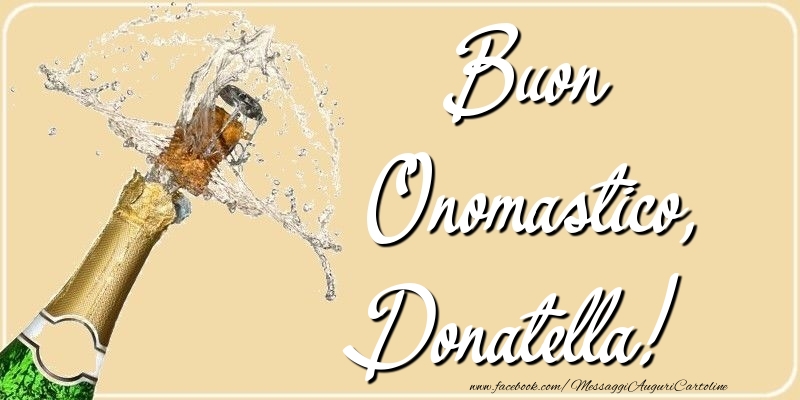 Buon Onomastico, Donatella - Cartoline onomastico con champagne