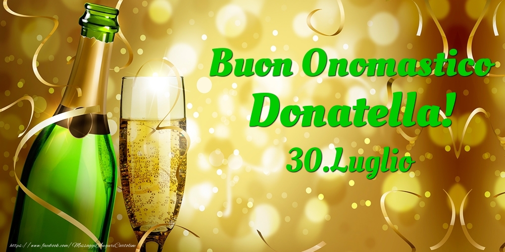 Buon Onomastico Donatella! 30.Luglio - - Cartoline onomastico