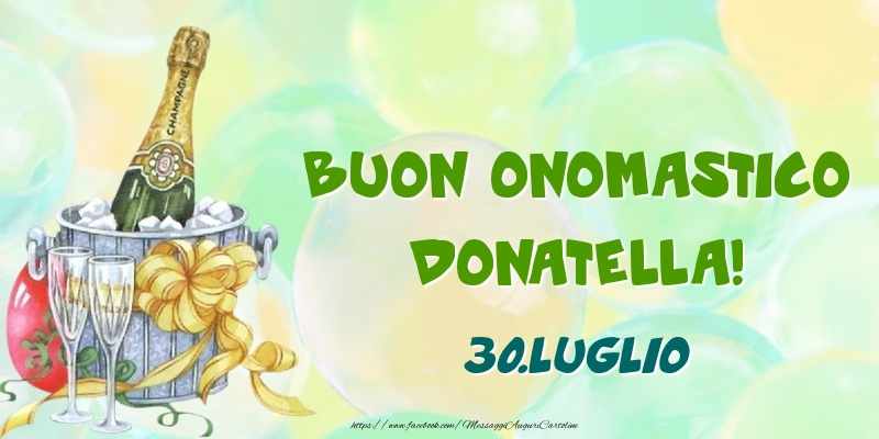 Buon Onomastico, Donatella! 30.Luglio - Cartoline onomastico