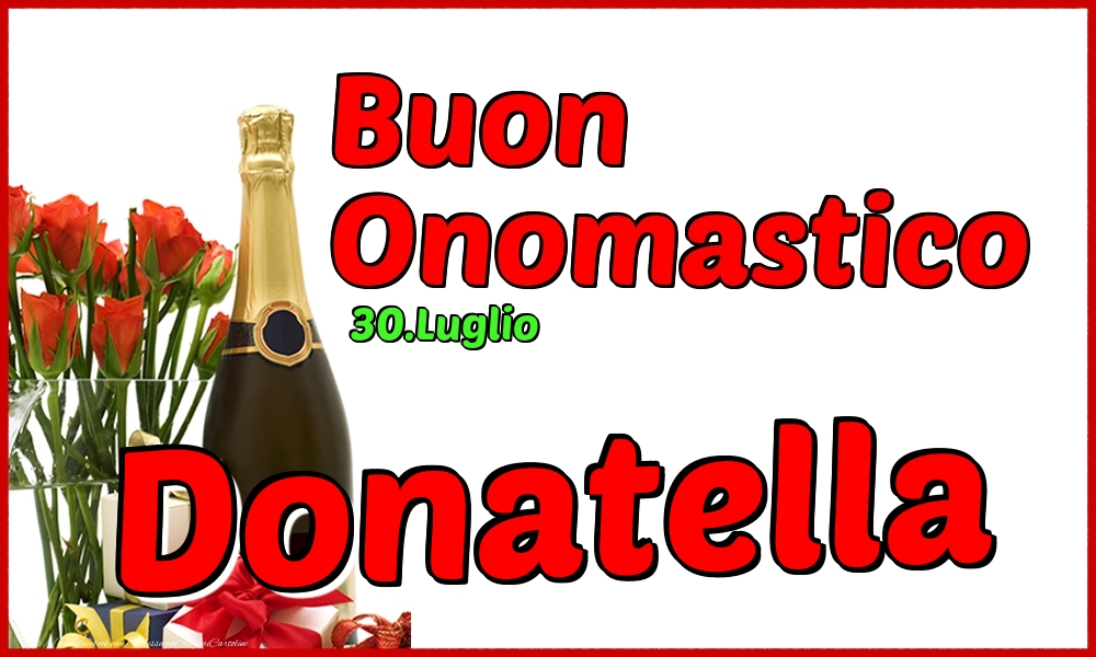 30.Luglio - Buon Onomastico Donatella! - Cartoline onomastico