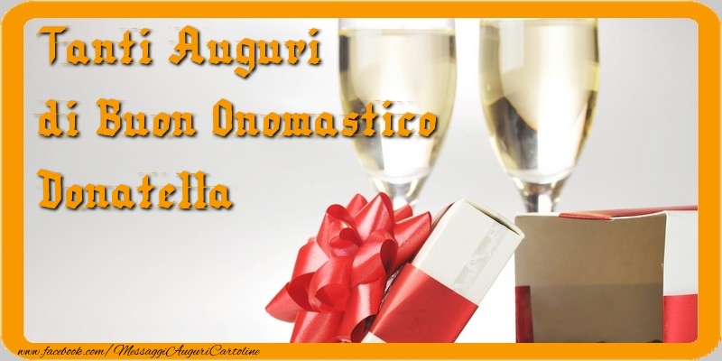 Tanti Auguri di Buon Onomastico Donatella - Cartoline onomastico con regalo