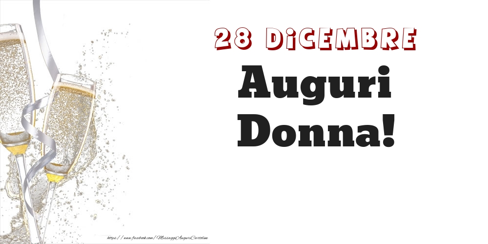 Auguri Donna! 28 Dicembre - Cartoline onomastico