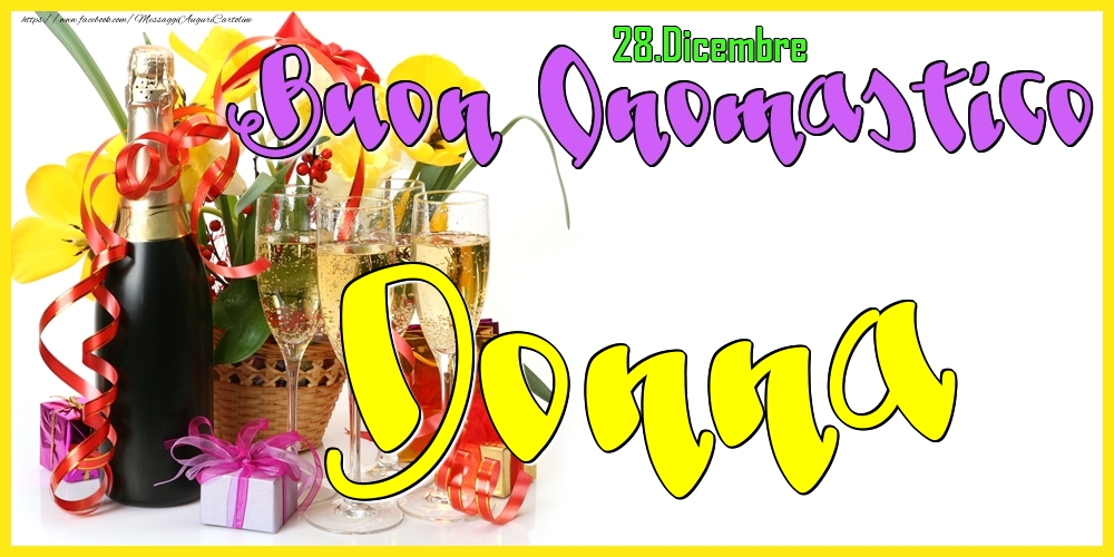 28.Dicembre - Buon Onomastico Donna! - Cartoline onomastico