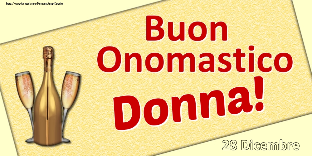 Buon Onomastico Donna! - 28 Dicembre - Cartoline onomastico