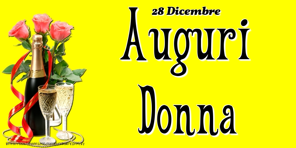 28 Dicembre - Auguri Donna! - Cartoline onomastico