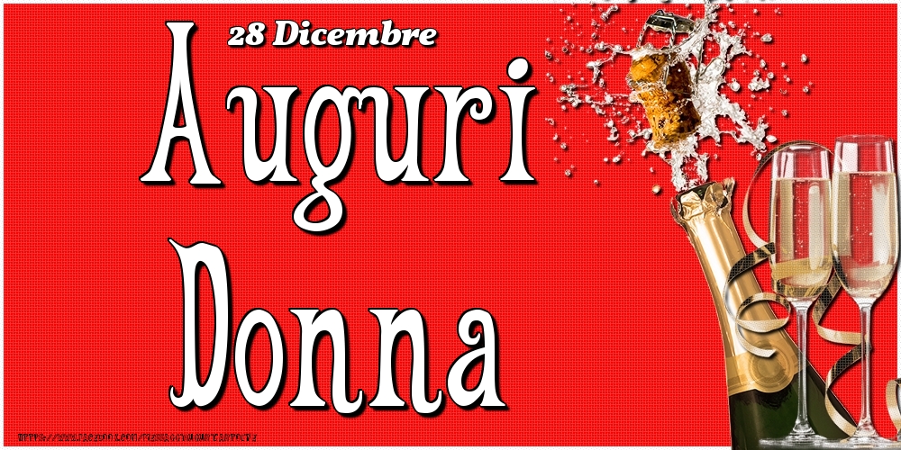 28 Dicembre - Auguri Donna! - Cartoline onomastico