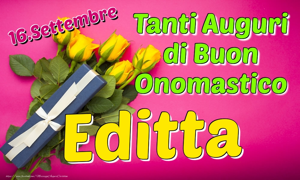 16.Settembre - Tanti Auguri di Buon Onomastico Editta - Cartoline onomastico