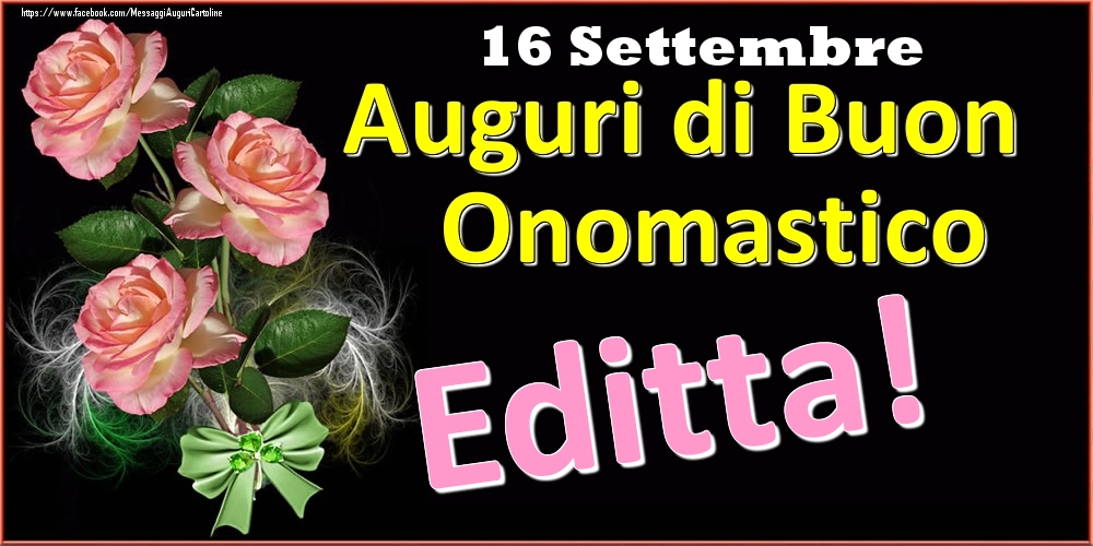 Auguri di Buon Onomastico Editta! - 16 Settembre - Cartoline onomastico