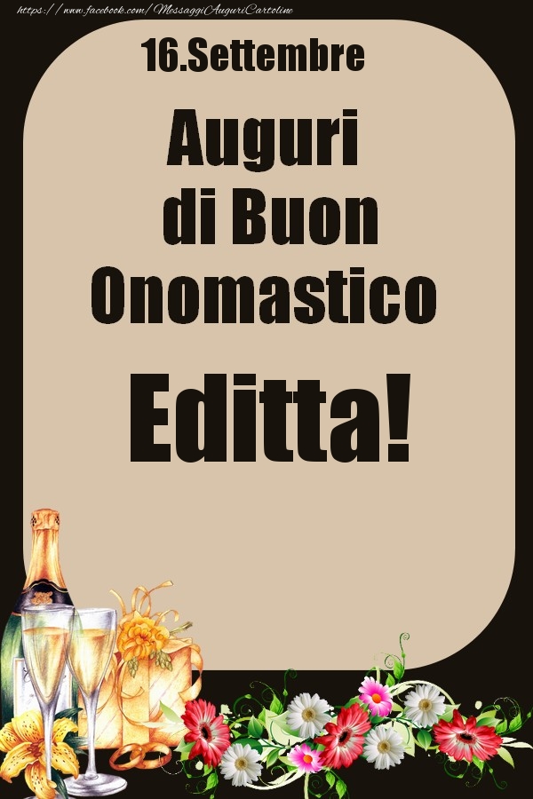 16.Settembre - Auguri di Buon Onomastico  Editta! - Cartoline onomastico