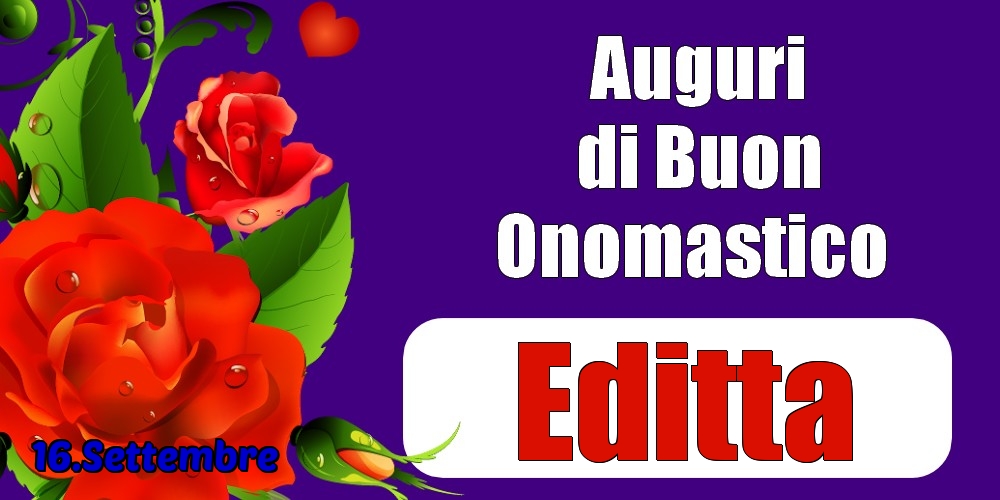 16.Settembre - Auguri di Buon Onomastico  Editta! - Cartoline onomastico