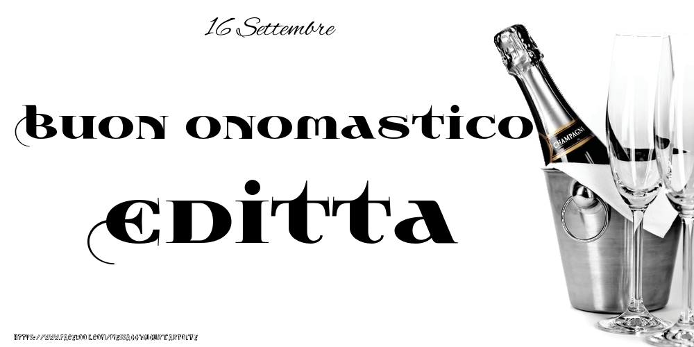 16 Settembre - Buon onomastico Editta! - Cartoline onomastico