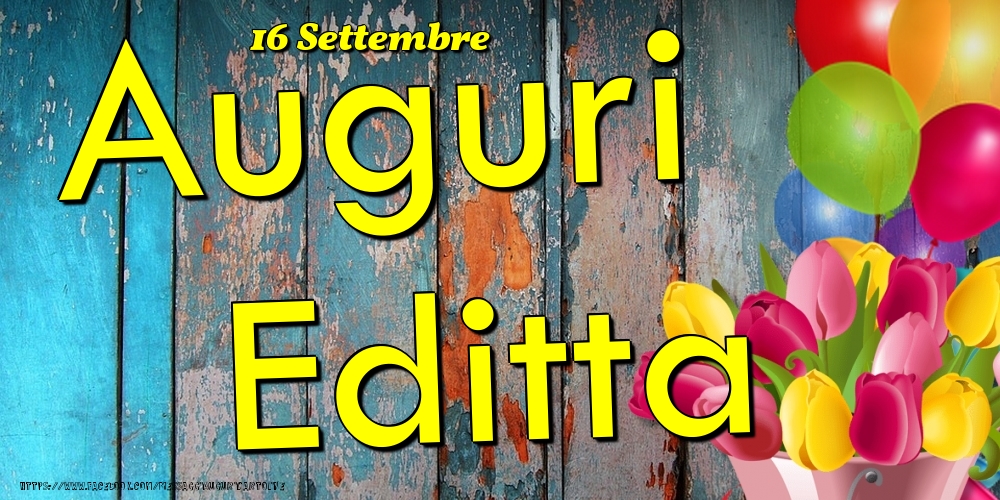 16 Settembre - Auguri Editta! - Cartoline onomastico