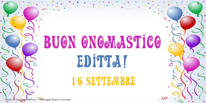 Buon onomastico Editta! 16 Settembre - Cartoline onomastico