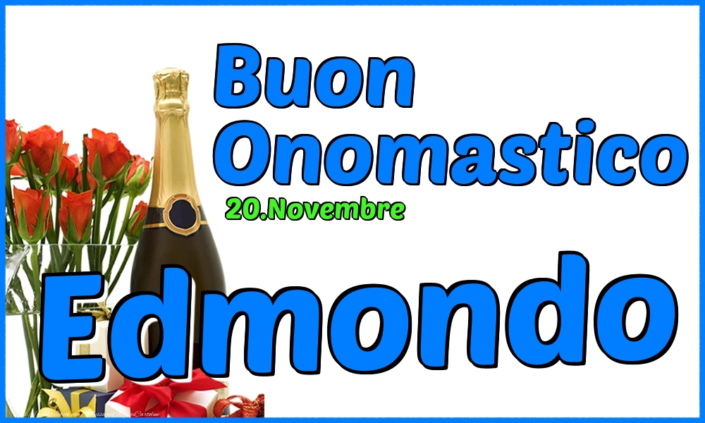 20.Novembre - Buon Onomastico Edmondo! - Cartoline onomastico