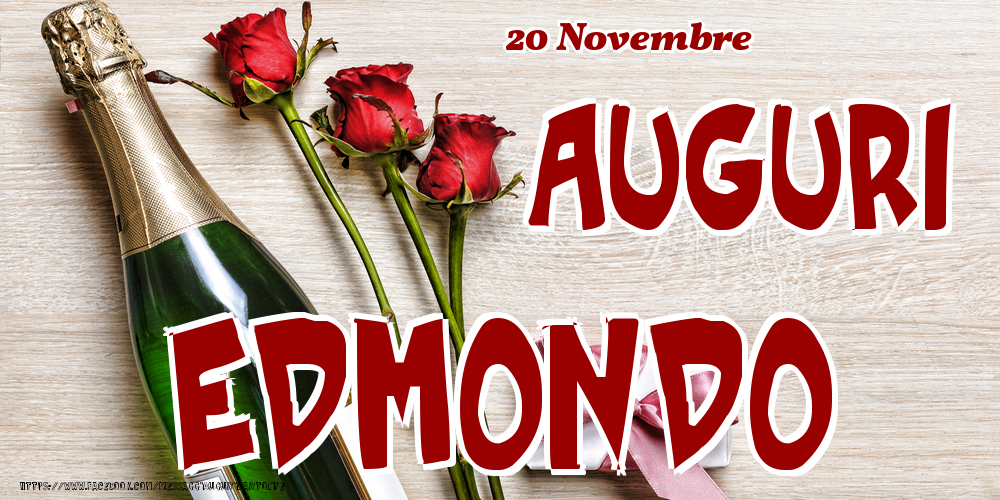 20 Novembre - Auguri Edmondo! - Cartoline onomastico