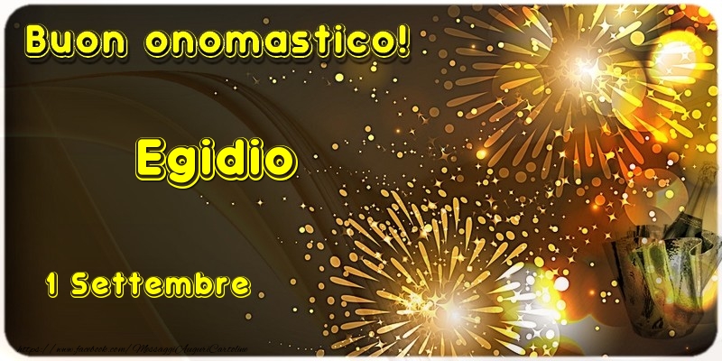 Buon Onomastico Egidio! 1 Settembre - Cartoline onomastico