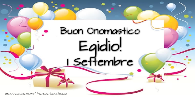 Buon Onomastico Egidio! 1 Settembre - Cartoline onomastico