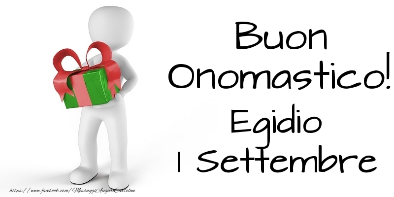 Buon Onomastico  Egidio! 1 Settembre - Cartoline onomastico