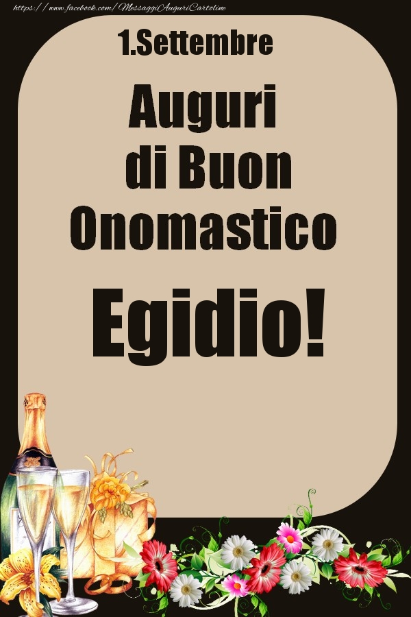 1.Settembre - Auguri di Buon Onomastico  Egidio! - Cartoline onomastico