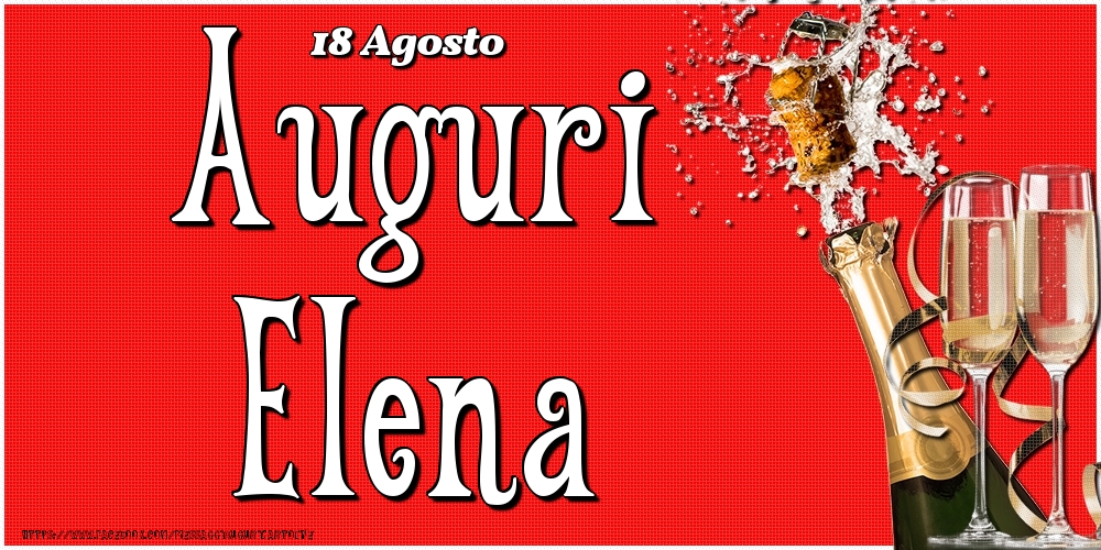 18 Agosto - Auguri Elena! - Cartoline onomastico