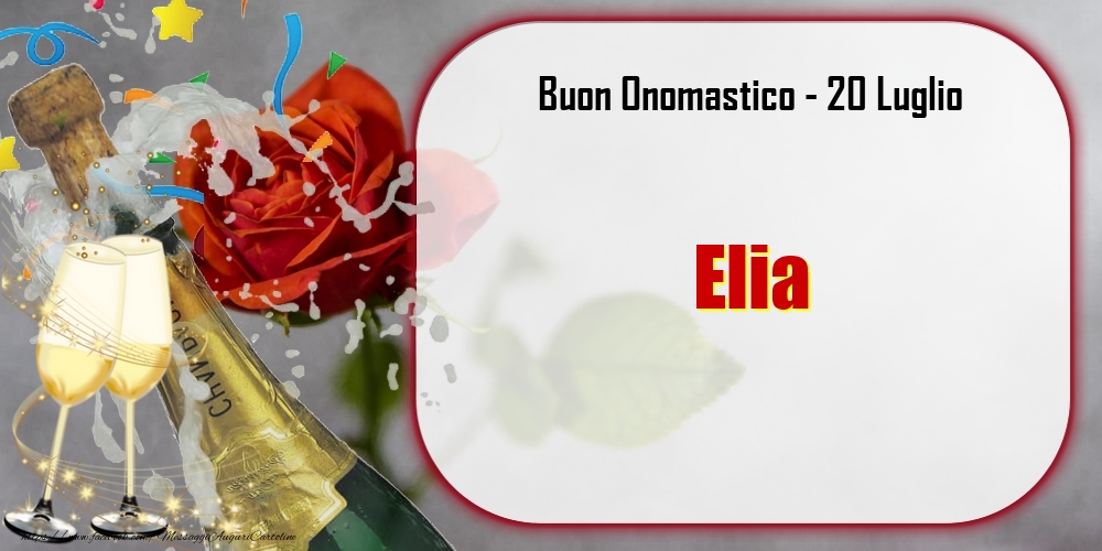 Buon Onomastico, Elia! 20 Luglio - Cartoline onomastico