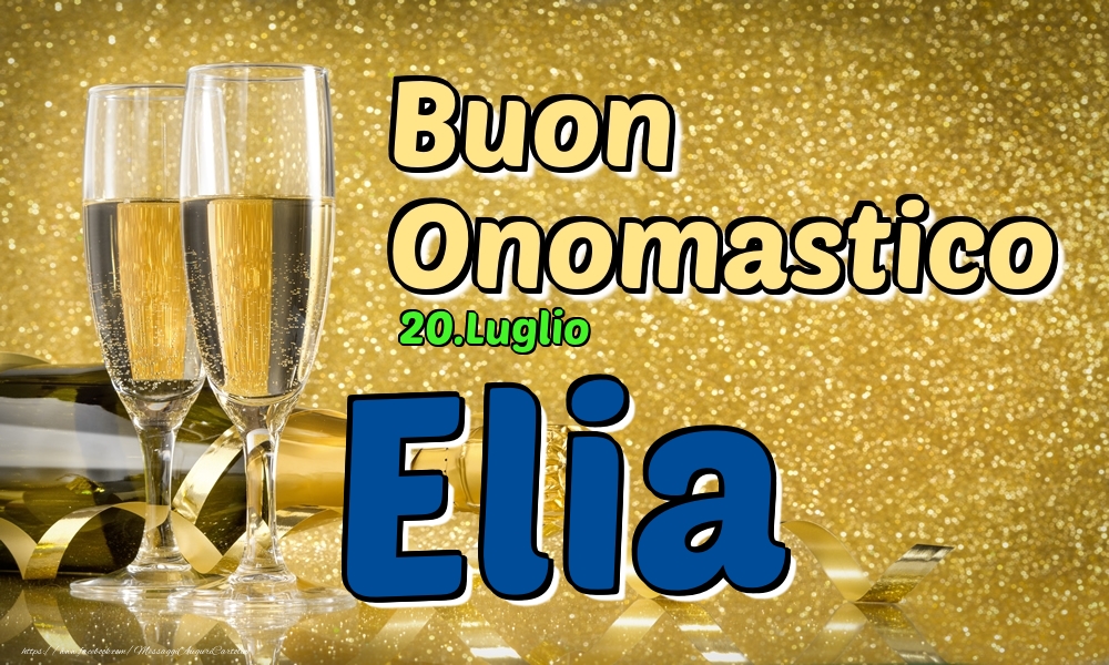 20.Luglio - Buon Onomastico Elia! - Cartoline onomastico