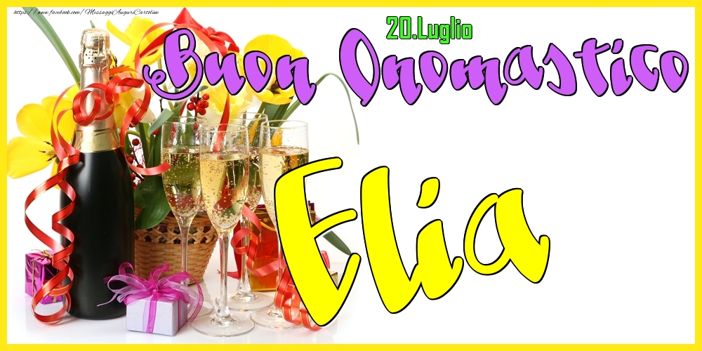 20.Luglio - Buon Onomastico Elia! - Cartoline onomastico