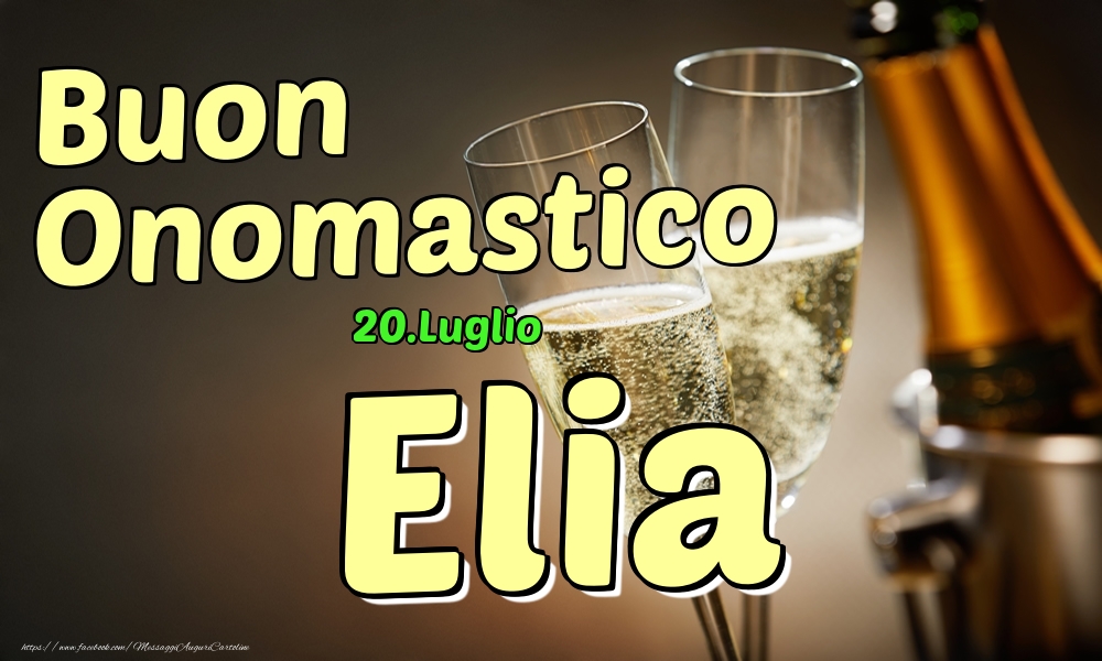 20.Luglio - Buon Onomastico Elia! - Cartoline onomastico