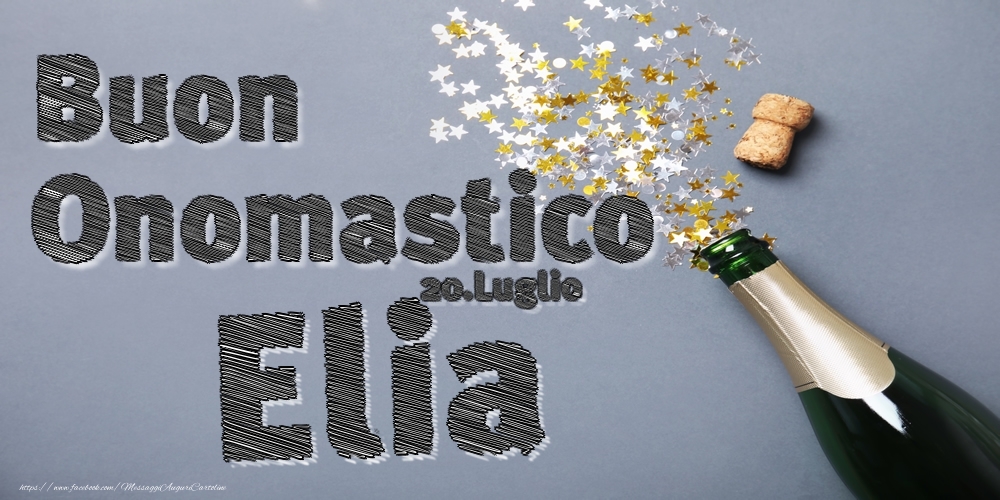 20.Luglio - Buon Onomastico Elia! - Cartoline onomastico