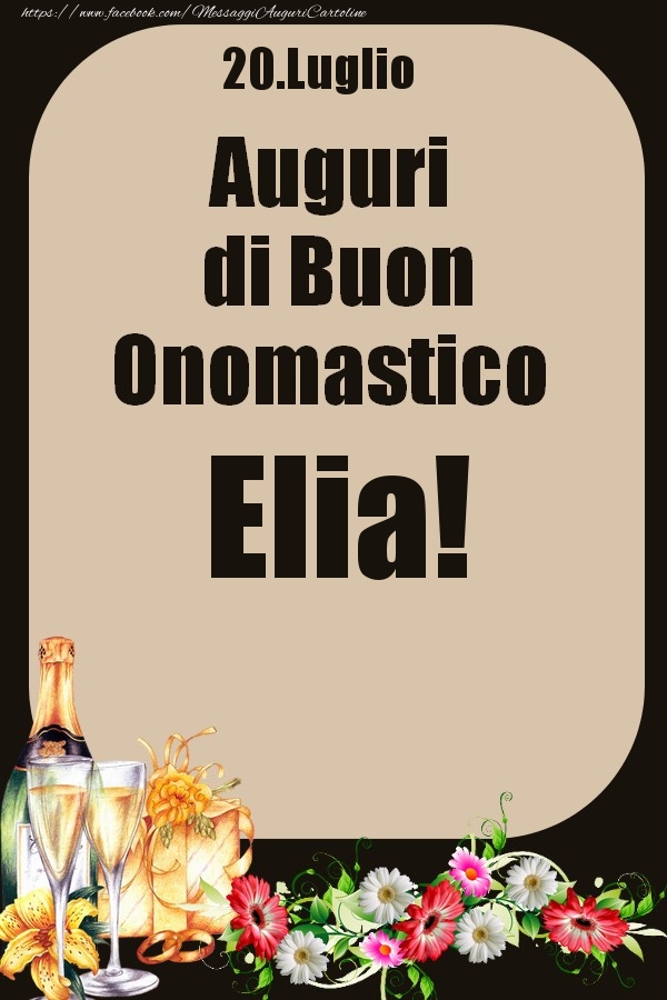 20.Luglio - Auguri di Buon Onomastico  Elia! - Cartoline onomastico