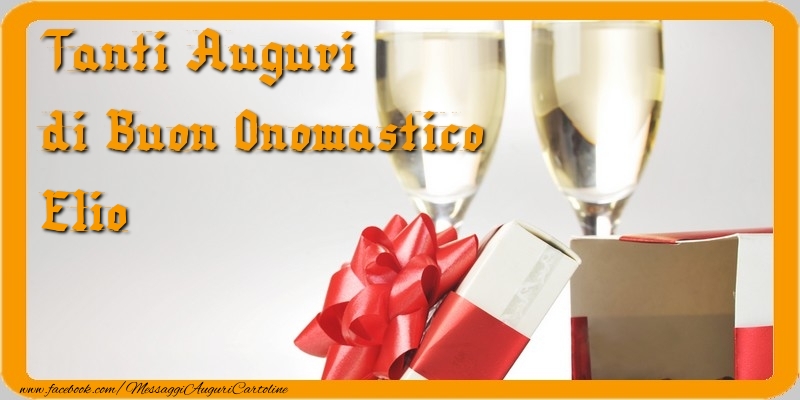 Tanti Auguri di Buon Onomastico Elio - Cartoline onomastico con regalo