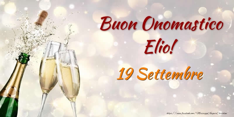 Buon Onomastico Elio! 19 Settembre - Cartoline onomastico