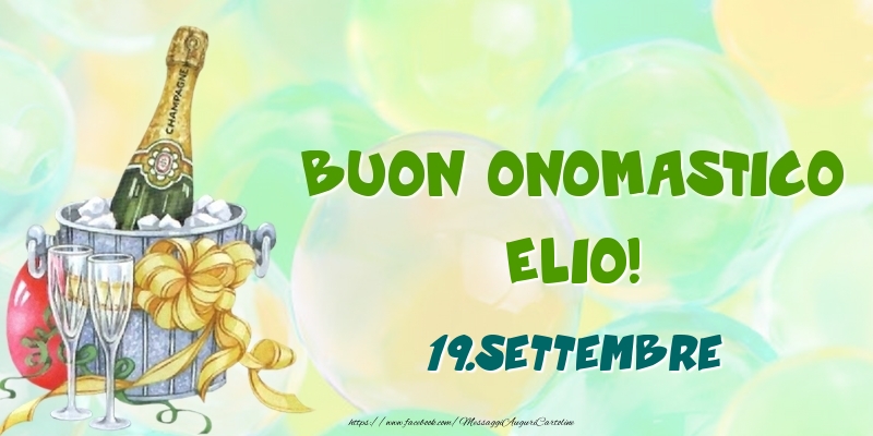 Buon Onomastico, Elio! 19.Settembre - Cartoline onomastico