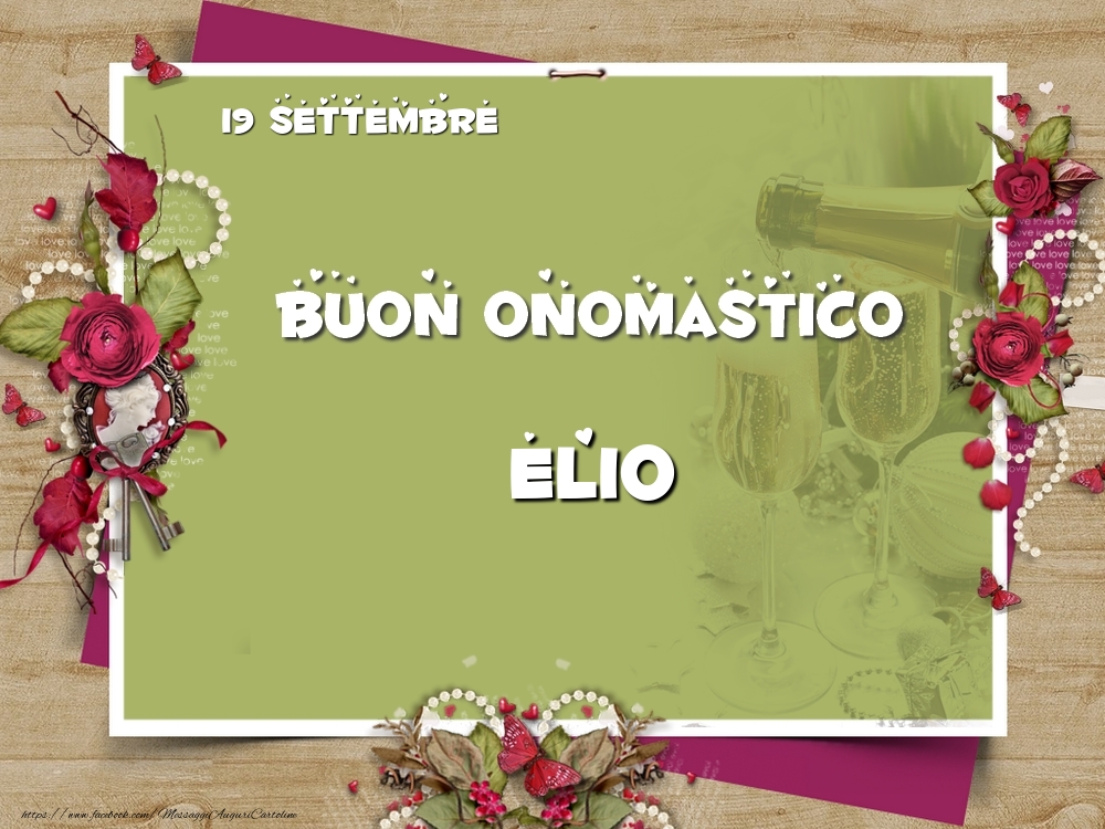 Buon Onomastico, Elio! 19 Settembre - Cartoline onomastico