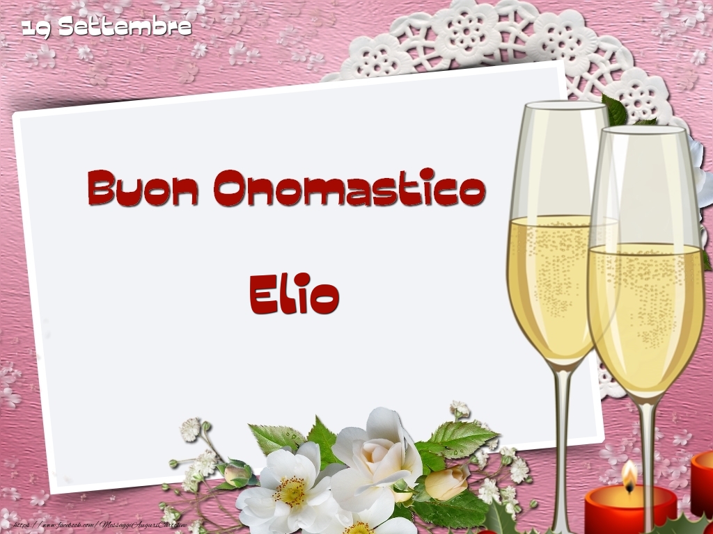 Buon Onomastico, Elio! 19 Settembre - Cartoline onomastico