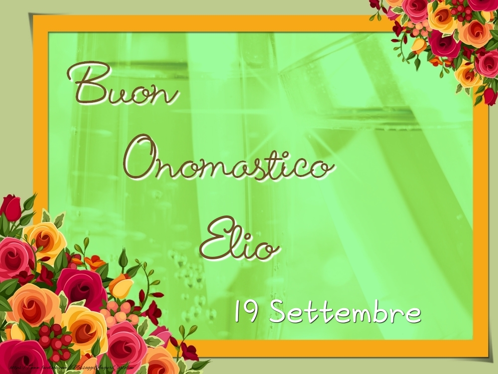 Buon Onomastico, Elio! 19 Settembre - Cartoline onomastico