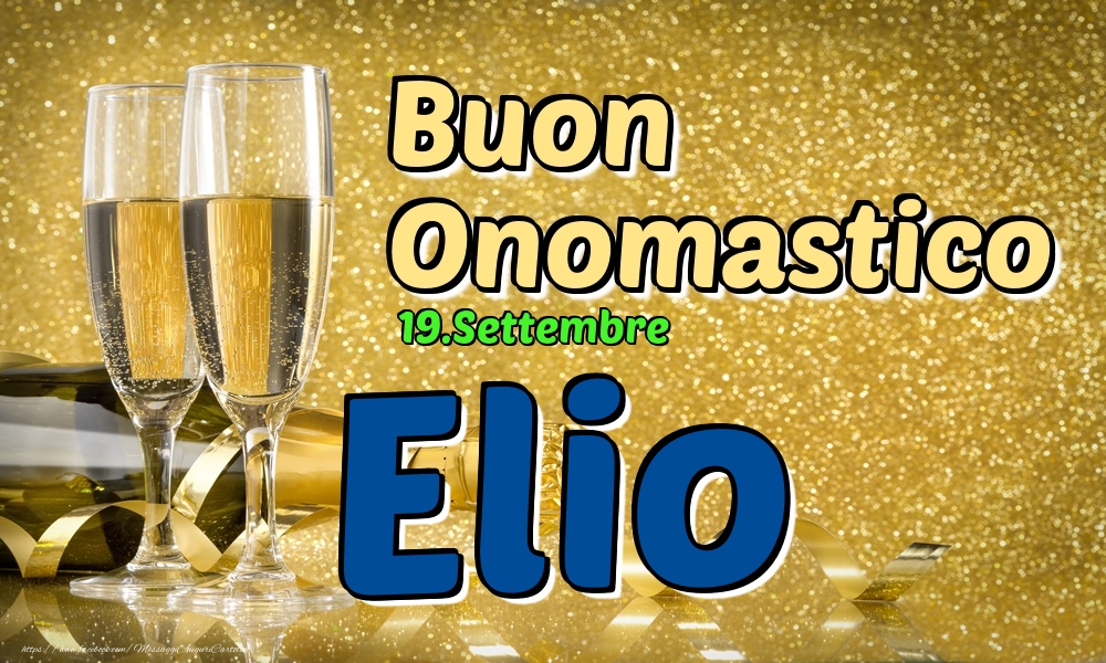 19.Settembre - Buon Onomastico Elio! - Cartoline onomastico