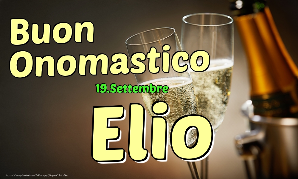 19.Settembre - Buon Onomastico Elio! - Cartoline onomastico