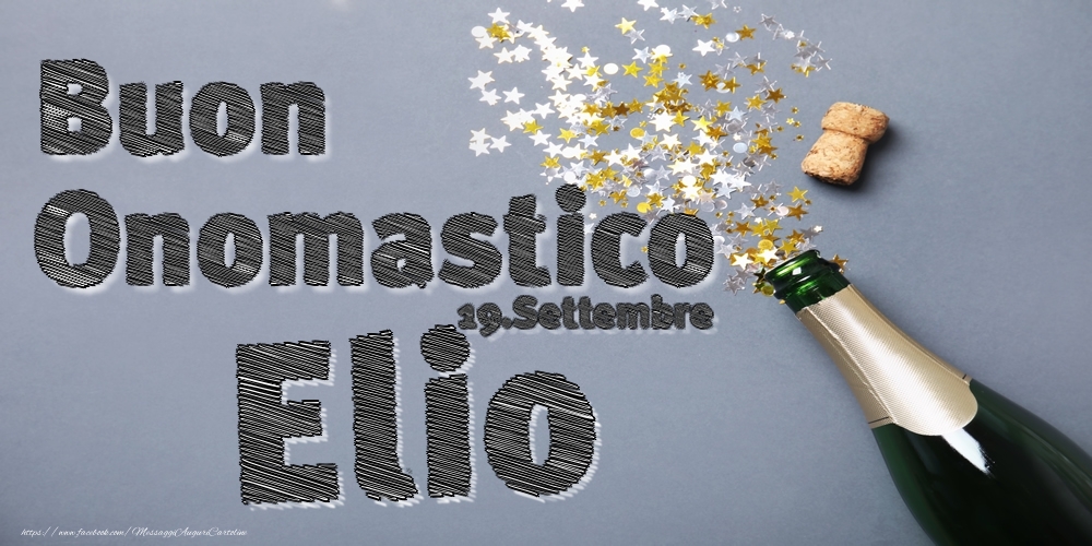 19.Settembre - Buon Onomastico Elio! - Cartoline onomastico