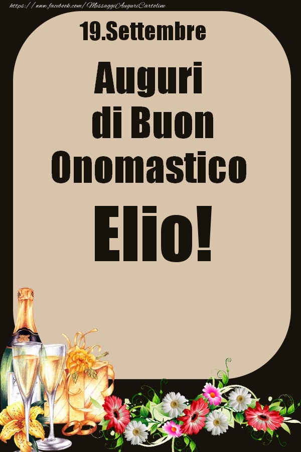 19.Settembre - Auguri di Buon Onomastico  Elio! - Cartoline onomastico